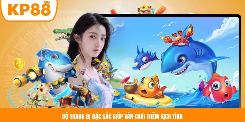 Bộ trang bị đặc sắc giúp ván chơi thêm kịch tính